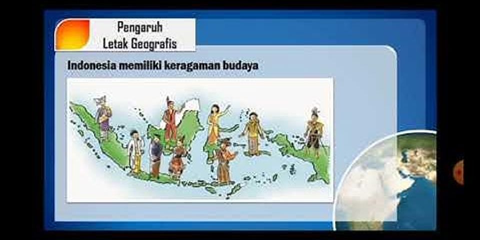 Dua berada di secara benua indonesia geografis letak persilangan sangat karena yaitu benua strategis Letak Geografis