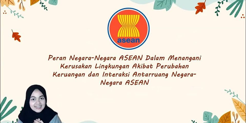 Apa saja pengaruh kondisi iklim yang ada terhadap negara negara anggota ASEAN?