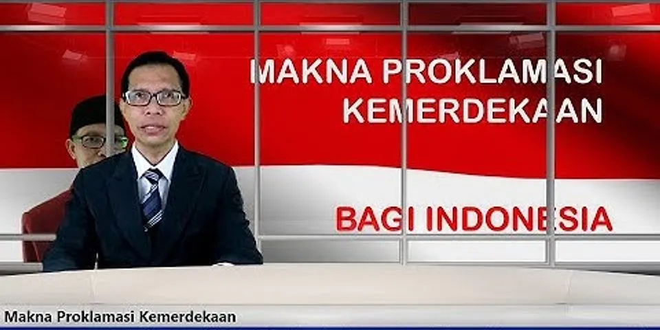 Bagaimana cara kalian memaknai proklamasi Indonesia di lingkungan sekolah?