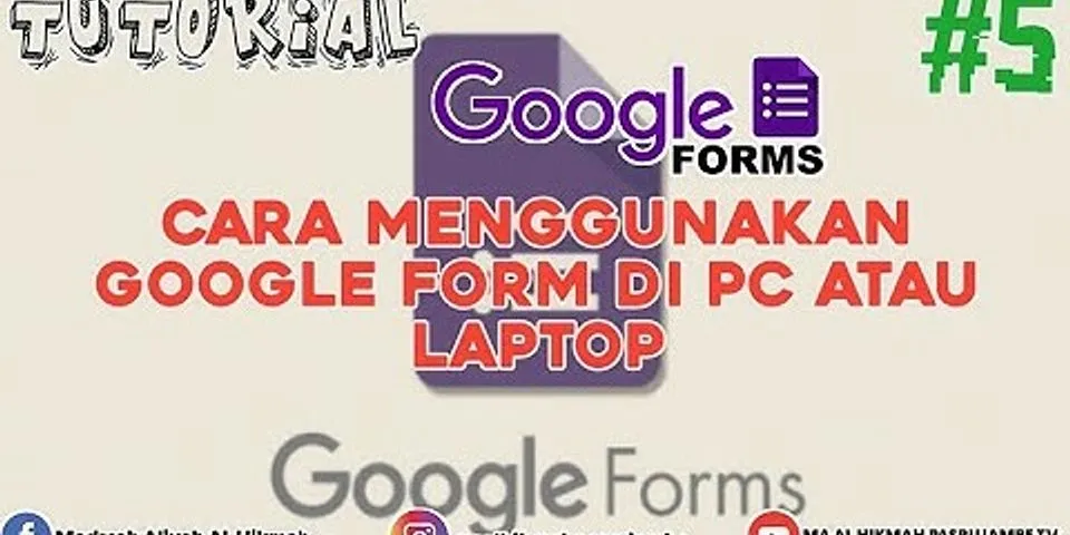Bagaimana cara membuka google form di laptop?