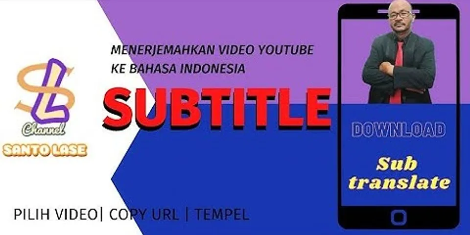 Bagaimana cara translate video bahasa inggris ke indonesia?