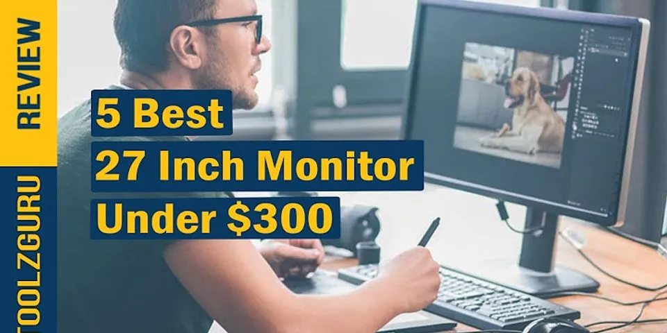 Best 27 inch monitor for under $300