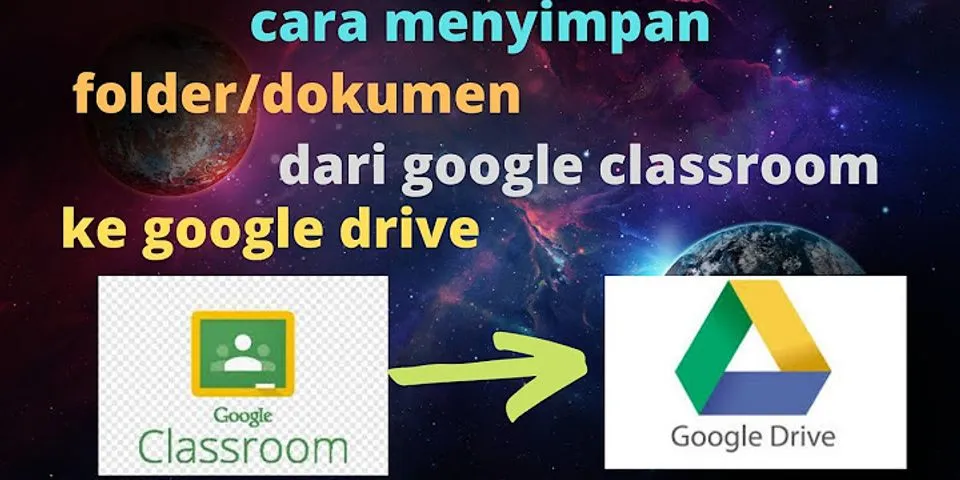 Cara memasukkan dokumen ke Google Classroom