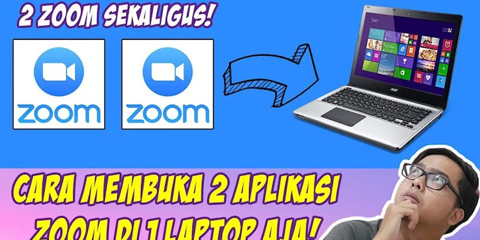 Cara membuka 2 Zoom di Laptop