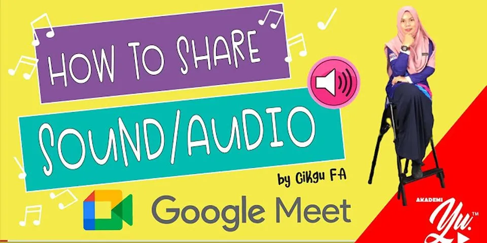 Cara Share audio saja di Google Meet