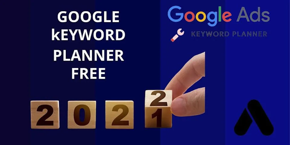 Is Google keyword Planner still free?