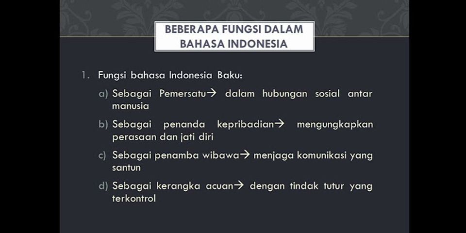 Jelaskan apa yang dimaksud dengan kedudukan bahasa Indonesia sebagai bahasa nasional