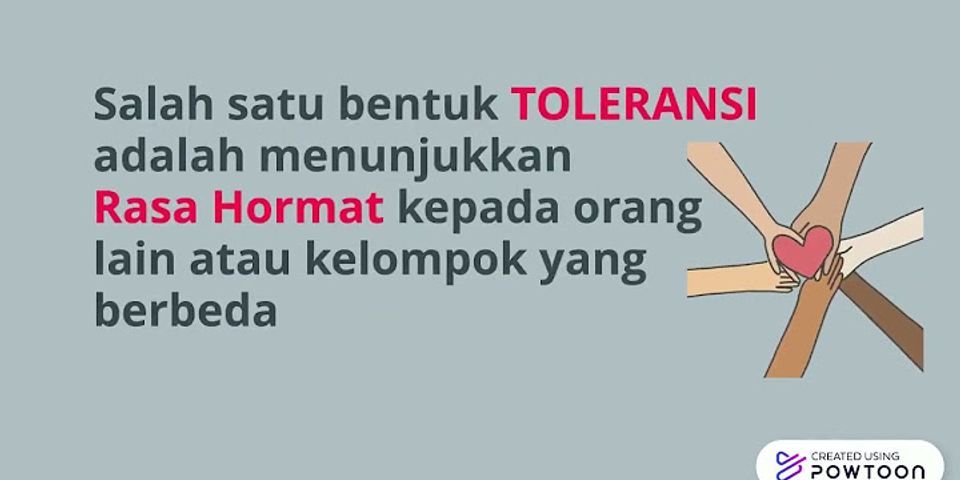 Jelaskan pengertian toleransi dan berikan alasan mengapa kita harus toleransi