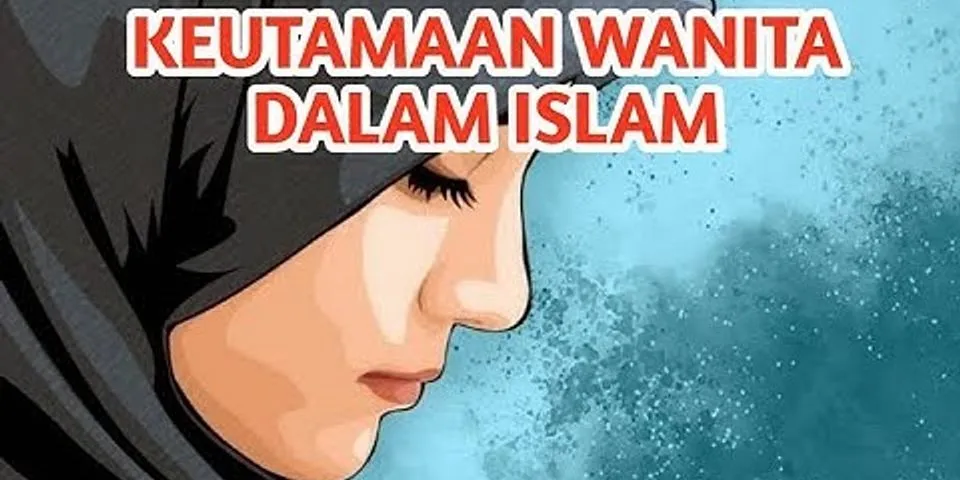 Keutamaan wanita dalam Islam
