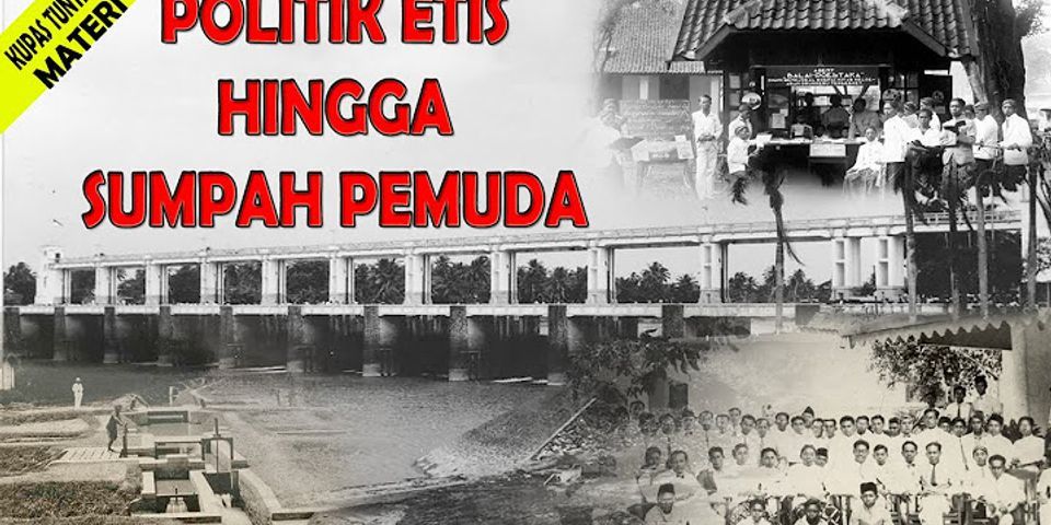 Mengapa penerapan politik etis di indonesia tahun 1900 1914 mengalami kegagalan tulislah 3 alasan