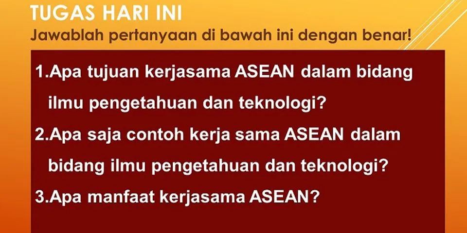 sebutkan tiga contoh kerjasama indonesia dalam bidang iptek dengan negara-negara asean